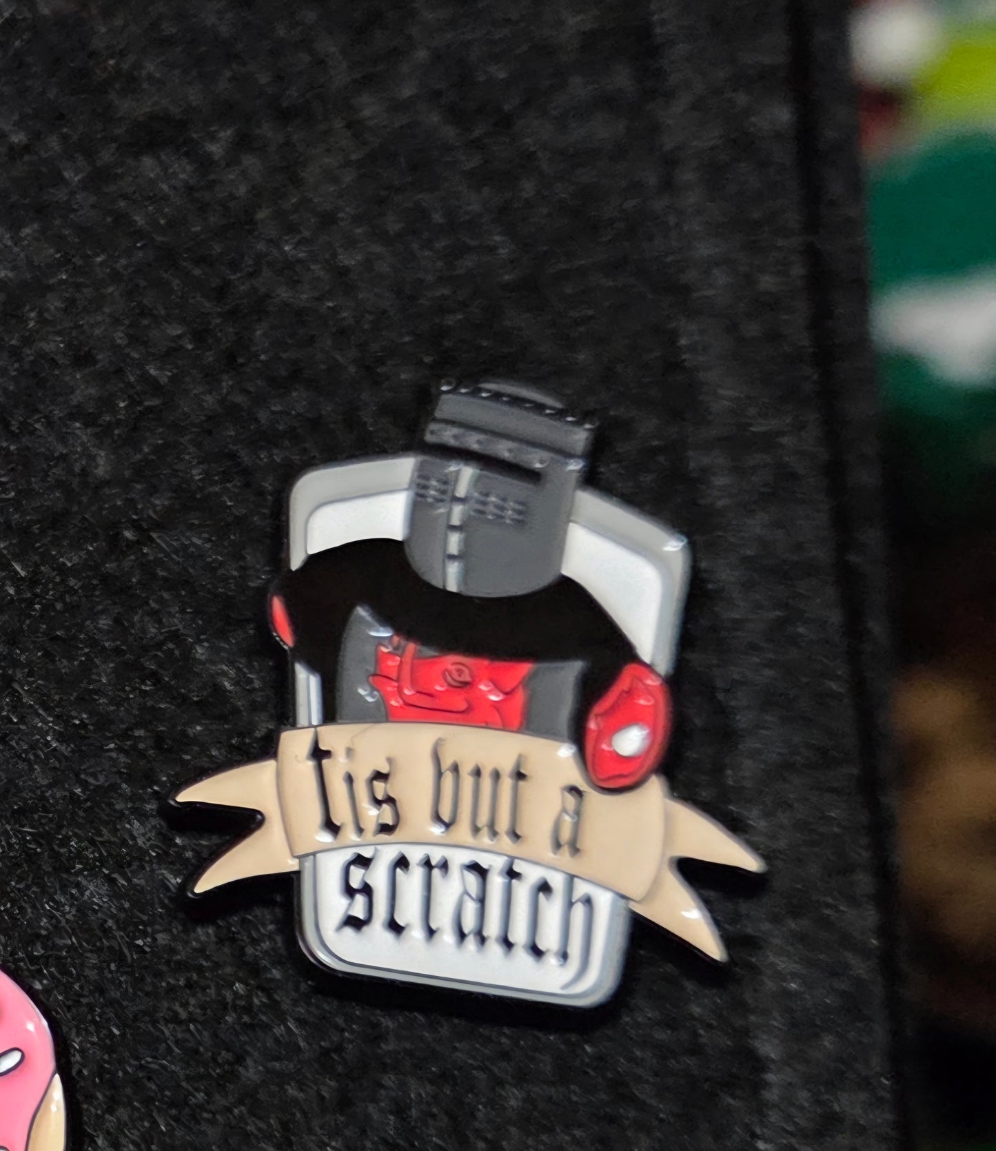 Tis But A Scratch Pin